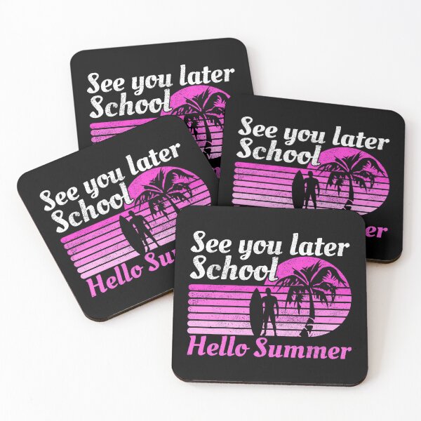 Item preview, See You Later School Hello Summer designed and sold by FNStuff.