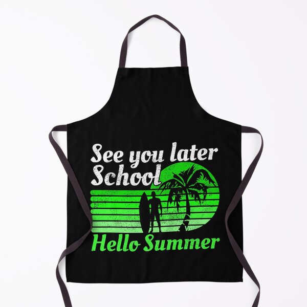 Item preview, See You Later School Hello Summer designed and sold by FNStuff.