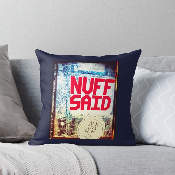 Item preview, NUFF SAID  THATS ENOUGH ABOUT ME designed and sold by AlbertRosas.