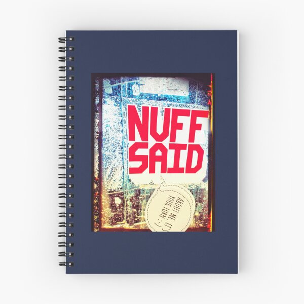 Item preview, NUFF SAID  THATS ENOUGH ABOUT ME designed and sold by AlbertRosas.