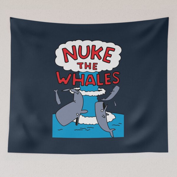 Item preview, Nuke The Whales designed and sold by AlbertRosas.
