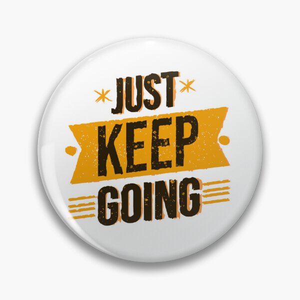 Item preview, Just Keep Going designed and sold by WaviStudio.