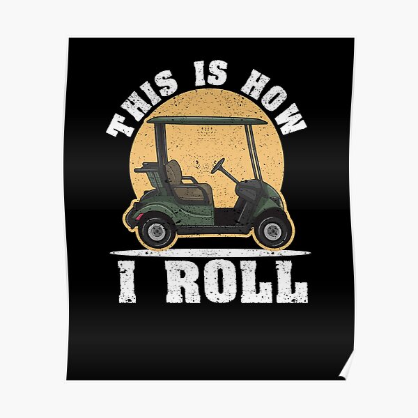 "How to roll golf rolling cart drive golfers drive" Poster for Sale by