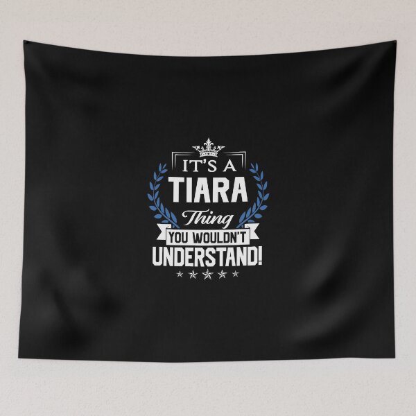 Item preview, Tiara Name T Shirt - Tiara Things Name 2 Gift Item Tee designed and sold by aaronmaxi6.