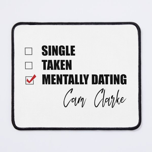 Item preview, Mentally Dating Cam Clarke designed and sold by Bend-The-Trendd.