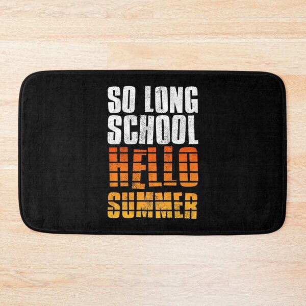 Item preview, So Long School Hello Summer designed and sold by FNStuff.