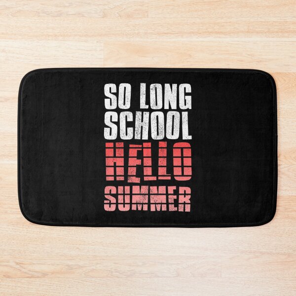 Item preview, So Long School Hello Summer designed and sold by FNStuff.