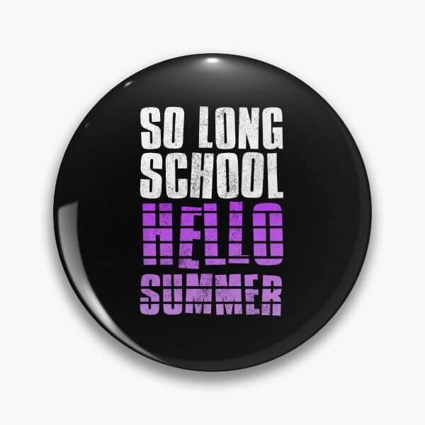 Item preview, So Long School Hello Summer designed and sold by FNStuff.