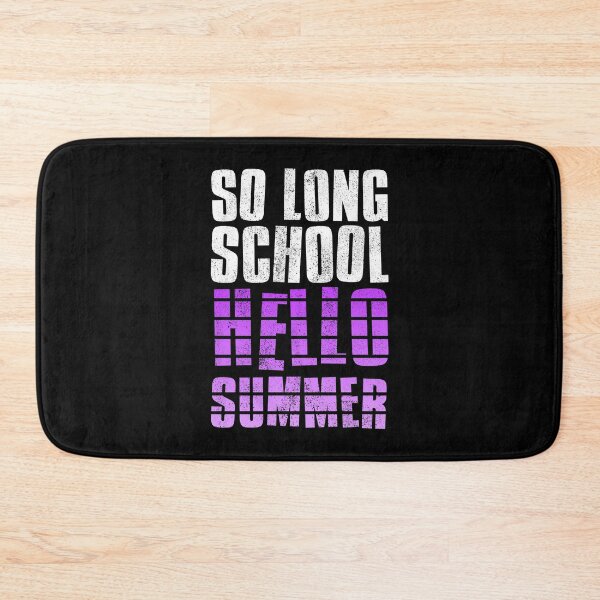 Item preview, So Long School Hello Summer designed and sold by FNStuff.