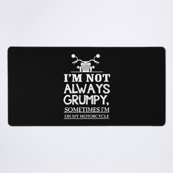 Item preview, I'm Not Always Grumpy, Sometimes I'm On My Motorcycle designed and sold by BravaLisise.