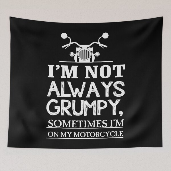 Item preview, I'm Not Always Grumpy, Sometimes I'm On My Motorcycle designed and sold by BravaLisise.