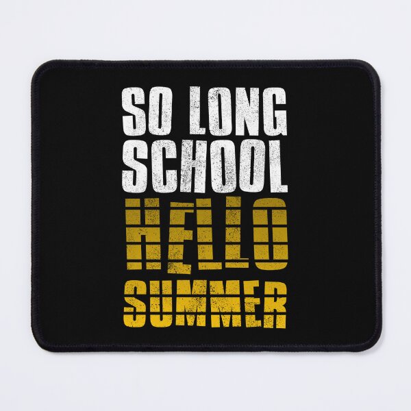 Item preview, So Long School Hello Summer designed and sold by FNStuff.