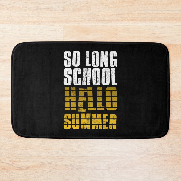Item preview, So Long School Hello Summer designed and sold by FNStuff.