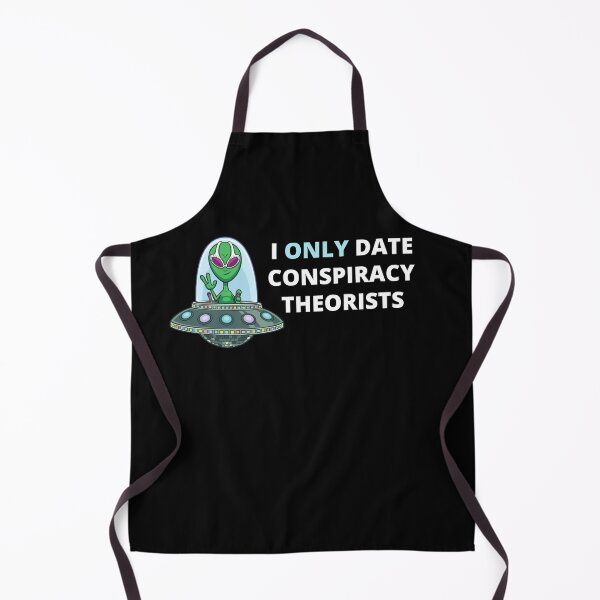 Item preview, I Only Date Conspiracy Theorists designed and sold by Coralgb.