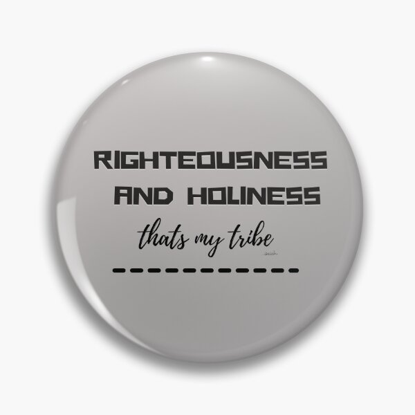 Item preview, RIGHTEOUSNESS ND HOLINESS designed and sold by GODLOVES by Isaiah .