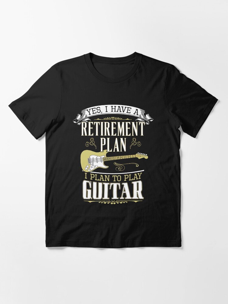 Alternate view of Guitar - Retirement Plan Essential T-Shirt