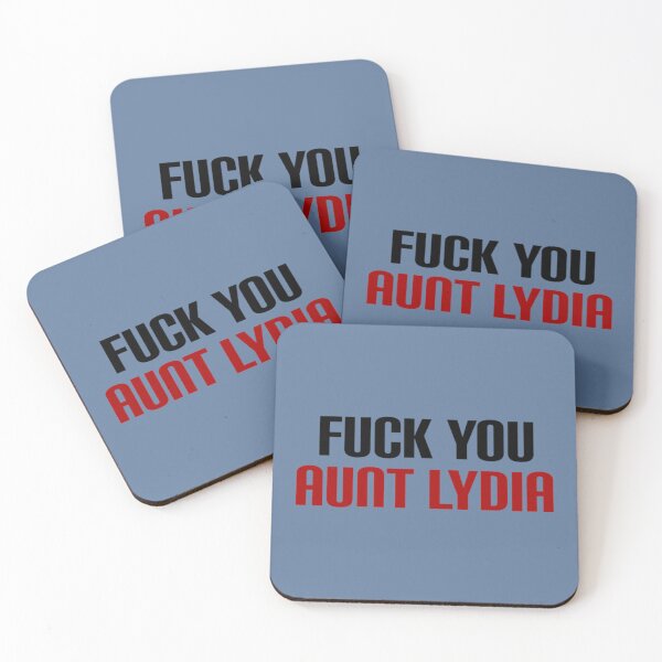 Item preview, Fuck You Aunt Lydia The Handmaid_s Tale Quotes Sayings s    designed and sold by ShirtGiggle.