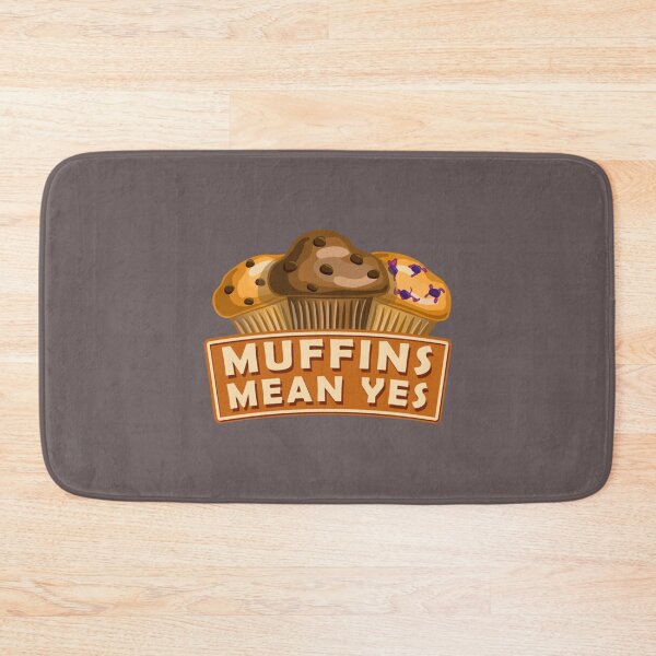 Item preview, Muffins Mean Yes   designed and sold by ShirtGiggle.
