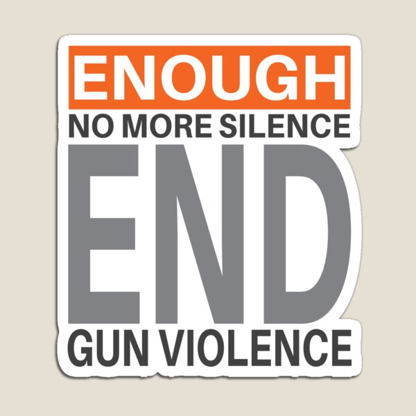 Item preview, Enough No More Silence End Gun Violence designed and sold by colormepixels.
