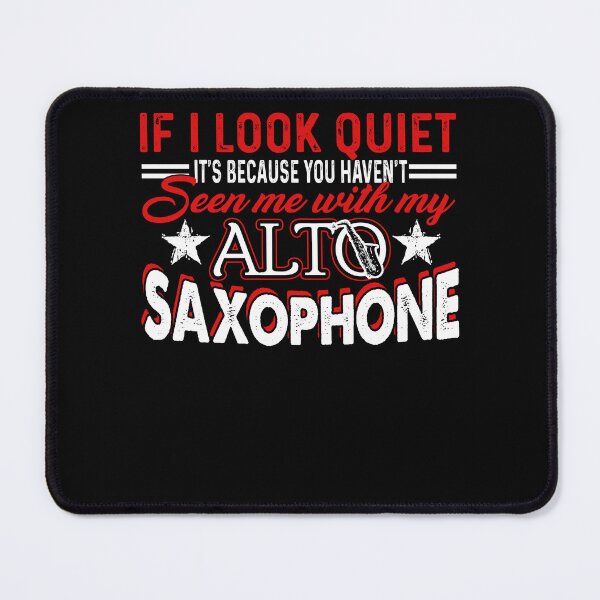 Item preview, Because You Haven't Seen Me With My Alto Saxophone designed and sold by UnknownArtistt.