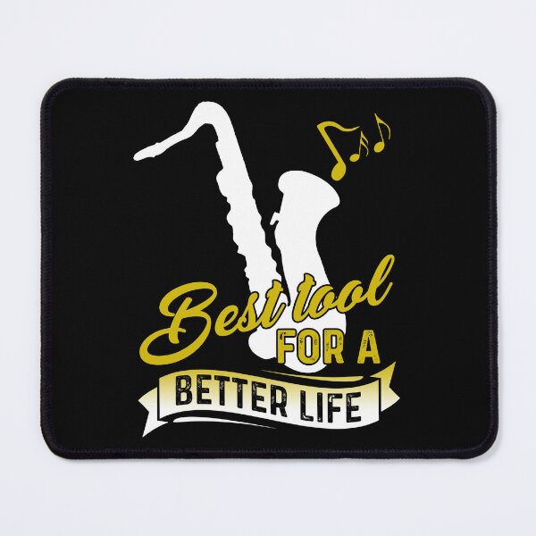 Item preview, Saxophone Best Tool For A Better Life designed and sold by UnknownArtistt.