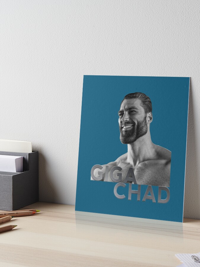 Giga Chad T-shirt Art Board Print for Sale by TshirtGigaChad