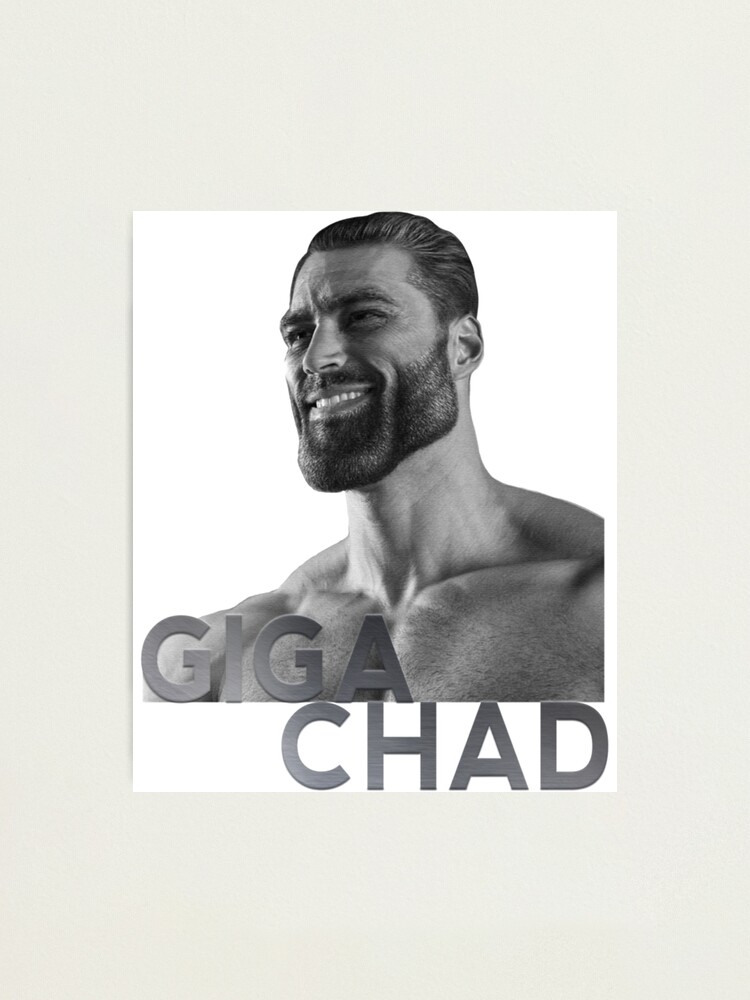 Giga Chad Photographic Prints for Sale