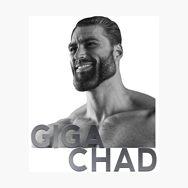 Giga Chad | Photographic Print