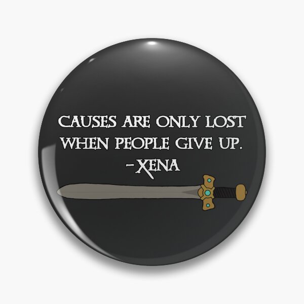Item preview, Xena Causes Are Only Lost When People Give Up designed and sold by CharXena.