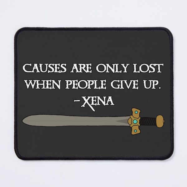 Item preview, Xena Causes Are Only Lost When People Give Up designed and sold by CharXena.