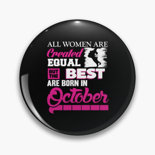 Item preview, OctoberThe best women are born in October designed and sold by RanDiTES.