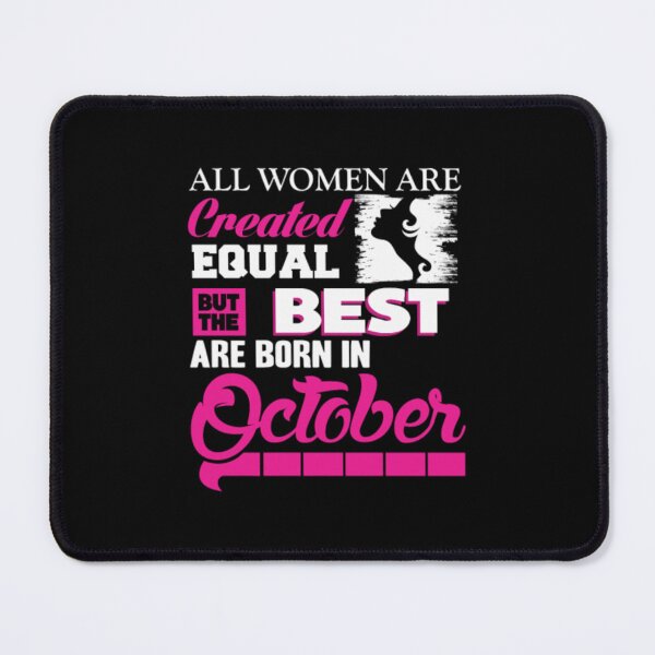 Item preview, OctoberThe best women are born in October designed and sold by RanDiTES.