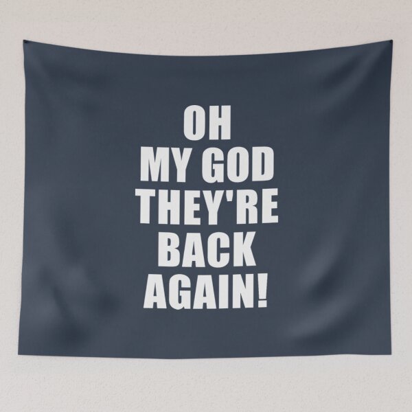 Item preview, Oh My God Theyre Back Again Boy Band Mens Womens designed and sold by RanDiTES.