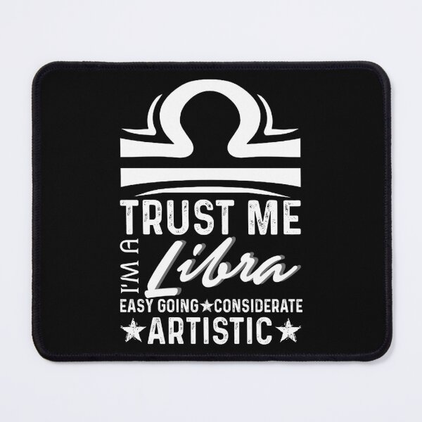 Item preview, Trust Me I'm A Libra designed and sold by UnknownArtistt.
