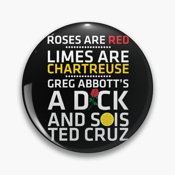 Item preview, Roses Are Red Limes Are Chartreuse Greg Abbott's A Dick designed and sold by ElizabethWyland.
