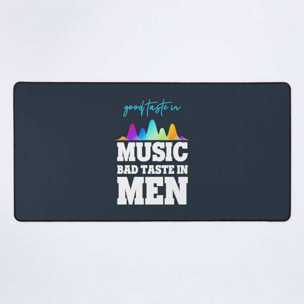 Item preview, Good Taste In Music Bad Taste In Men2737 designed and sold by QyPoi.