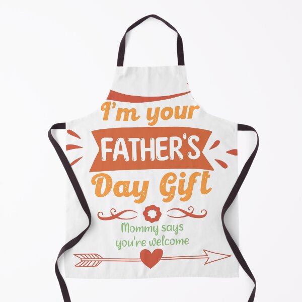Item preview, I'm your Fathers day gift mom says you're welcome Dad Father designed and sold by Dream-bubble.