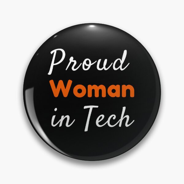 Item preview, Proud Woman in Tech designed and sold by TheCodeChic.