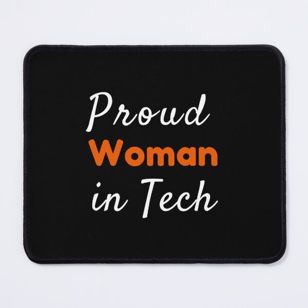 Item preview, Proud Woman in Tech designed and sold by TheCodeChic.