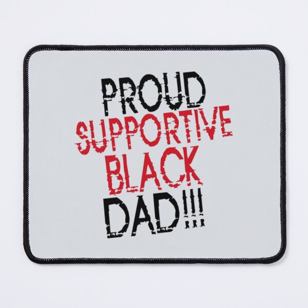 Item preview, Proud Supportive Black dad designed and sold by Tupcoolad.
