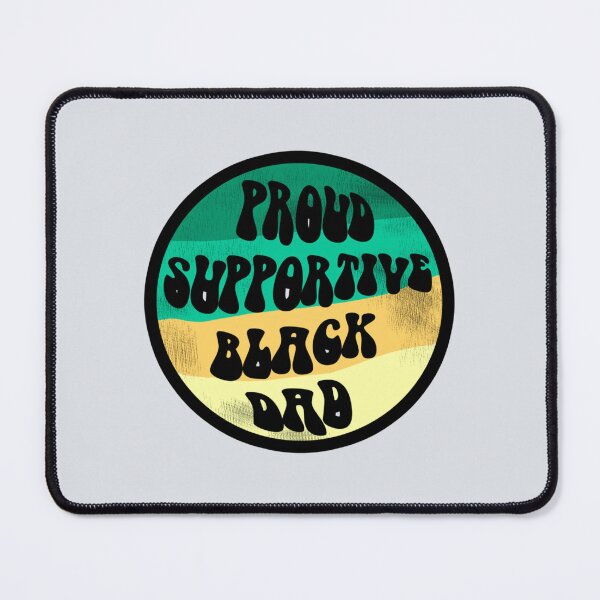 Item preview, Proud Supportive Black dad designed and sold by Tupcoolad.