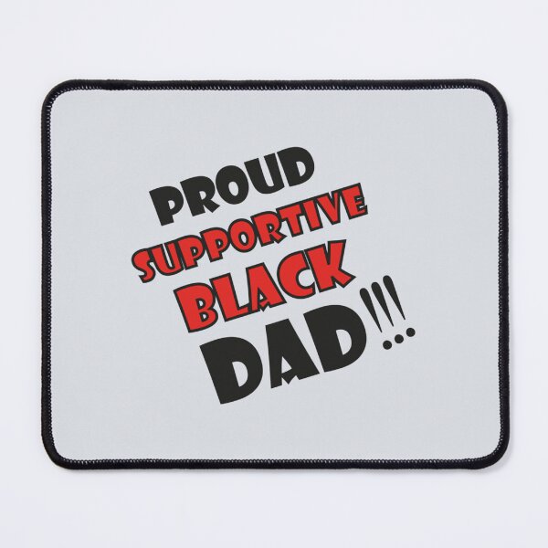 Item preview, Proud Supportive Black dad designed and sold by Tupcoolad.