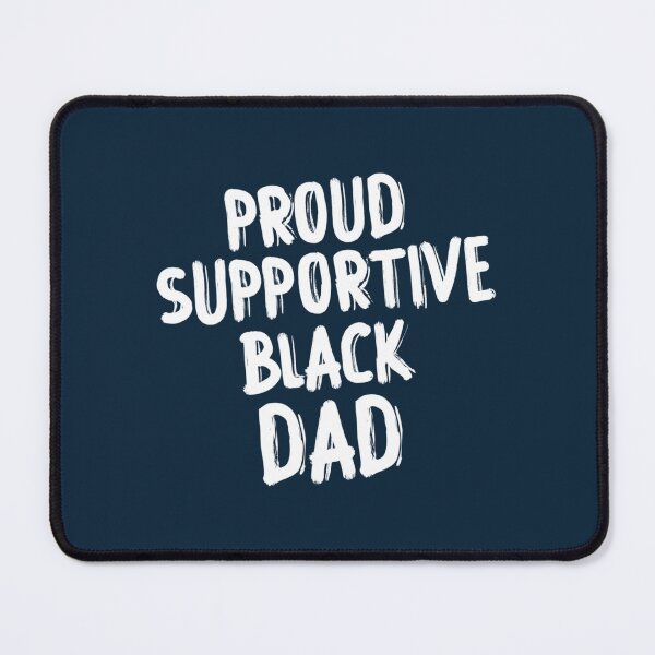 Item preview, Proud Supportive Black dad designed and sold by Tupcoolad.