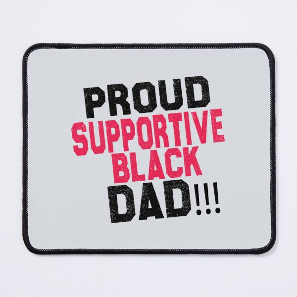 Item preview, Proud Supportive Black dad designed and sold by Tupcoolad.
