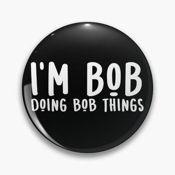 Item preview, Bob For Men Funny I'm Bob Doing Bob Things  designed and sold by alenaz.