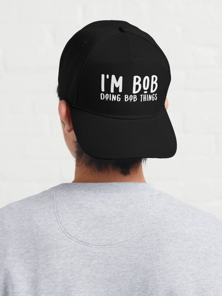 I'm Bob Doing Bob Things Funny Hat for Men Fishing Hat Mesh Back for Men  Women Adjustable Baseball Trucker Cap