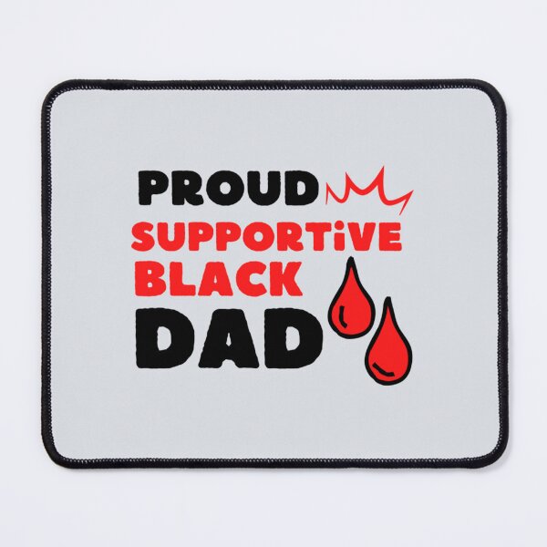 Item preview, proud supportive black dad   designed and sold by Tupcoolad.