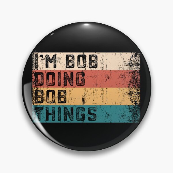 Item preview, I'm Bob Doing Bob Things Vintage Text Funny Bob Saying Birthday Gift  designed and sold by alenaz.