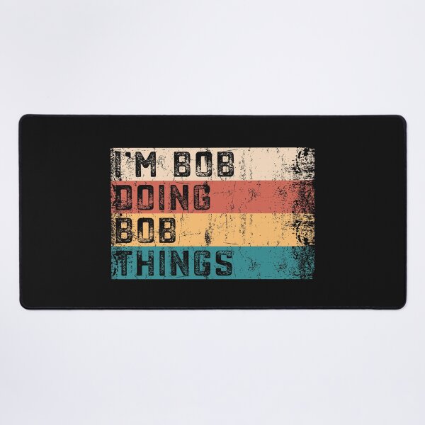 Item preview, I'm Bob Doing Bob Things Vintage Text Funny Bob Saying Birthday Gift  designed and sold by alenaz.