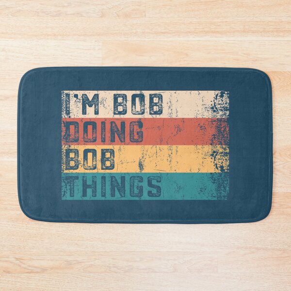 Item preview, I'm Bob Doing Bob Things Vintage Text Funny Bob Saying Birthday Gift  designed and sold by alenaz.